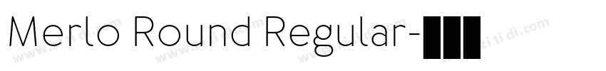 Merlo Round Regular字体转换